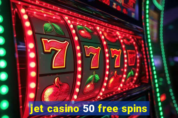 jet casino 50 free spins